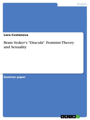 cover image of Bram Stoker's "Dracula". Feminist Theory and Sexuality